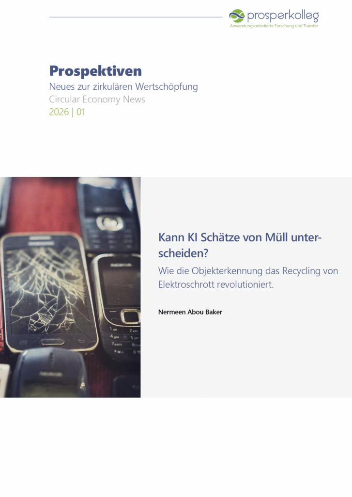 Das Bild zeigt das Cover der Prospektiven Ausgabe 2026 / 01. Es handelt sich um den Artikel: Kann KI Schätze von Müll unterscheiden? Wie die Objekterkennung das Recycling von Elektroschrott revolutioniert, der Autorin Nermeen Abou Baker. Das Bild das auf dem Cover zu sehen ist zeigt alte Handys und Smartphones, die auf einem roten Untergrund liegen. Das Iphone das im Vordergrund liegt hat einen gesprungenen Bildschirm.